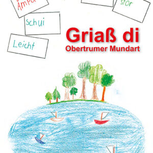Mundart Wörterbuch "Grias Di"